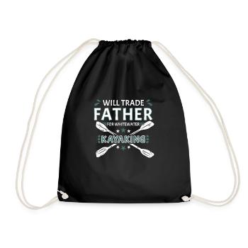 Will Trade Father For Whitewater Kayaking - Turnbeutel - Schwarz - Vorne