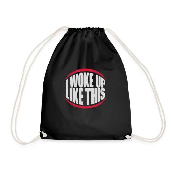 woke up like this - Drawstring Bag - black - Front