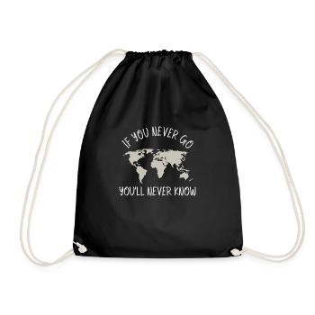 If You Never Go, You'll Never Know, Traveler Gifts - Drawstring Bag - black - Front