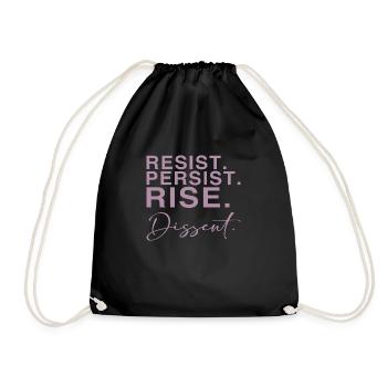 Resist. Persist. Rise. Dissent. - Drawstring Bag - black - Front