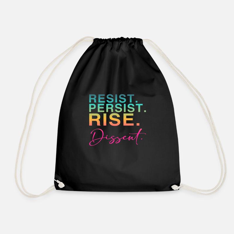 Resist. Persist. Rise. Dissent. - Turnbeutel - Schwarz