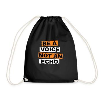 Sei eine Stimme, kein Echo, das Schriftzüge sagt - Turnbeutel - Schwarz - Vorne