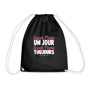 Super Nana un jour Super Nana toujours Nana - Sac de sport léger - noir - Devant