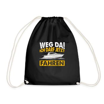 Weg Da! Ich darf jetzt Fahren Bootsführerschein Be - Turnbeutel - Schwarz - Vorne