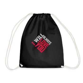 I will always love - Drawstring Bag - black - Front
