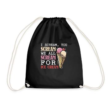 I scream, you scream, we all scream for ice cream - Turnbeutel - Schwarz - Vorne