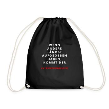 Katastrophenschutz Spruch - Turnbeutel - Schwarz - Vorne