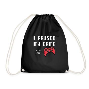 I paused my game to be here Funny Gaming - Drawstring Bag - black - Front