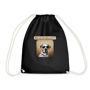 Dalmatians, Who let the dog out - Drawstring Bag - black - Front