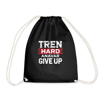 Tren Hard, Anavar Give Up - Turnbeutel - Schwarz - Vorne