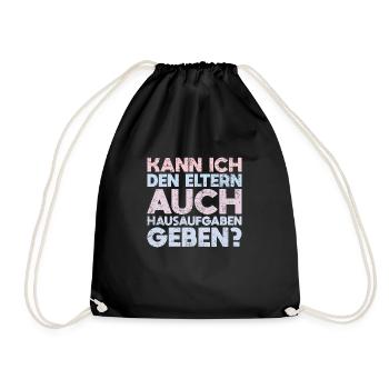 Kann Ich Den Eltern Auch Hausaufgaben Geben? - Turnbeutel - Schwarz - Vorne