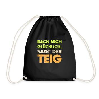 Back Mich Glücklich, Sagt Der Teig - Turnbeutel - Schwarz - Vorne