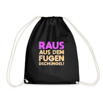 Raus Aus Dem Fugen-Dschungel! - Turnbeutel - Schwarz - Vorne