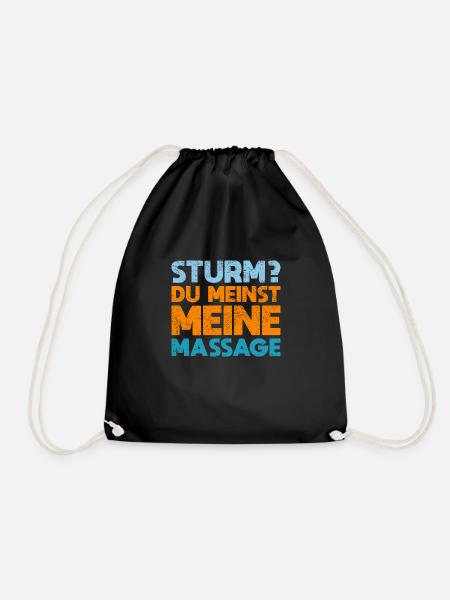 Sturm? Du Meinst Meine Massage - Turnbeutel - Schwarz