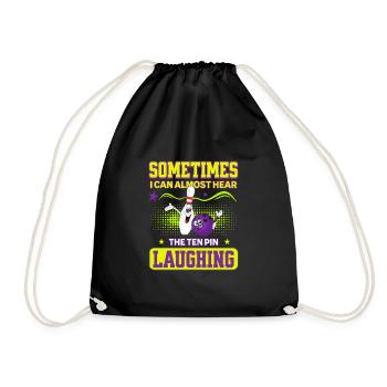 Sometimes I Can Almost Hear The Ten Pin Laughing - Drawstring Bag - black - Front