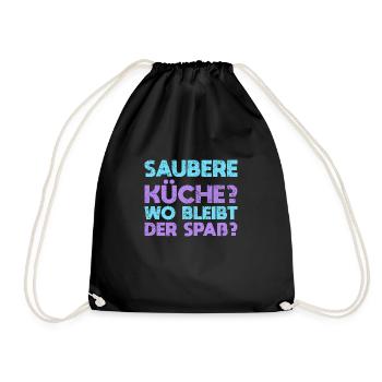 Saubere Küche? Wo Bleibt Der Spaß? - Turnbeutel - Schwarz - Vorne