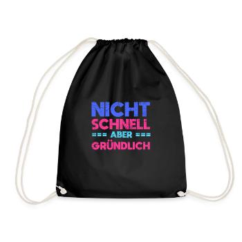 Nicht Schnell, Aber Gründlich - Turnbeutel - Schwarz - Vorne