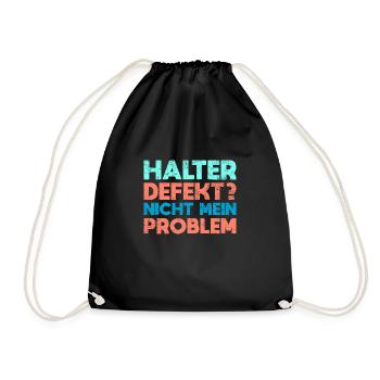 Halter Defekt? Nicht Mein Problem - Turnbeutel - Schwarz - Vorne