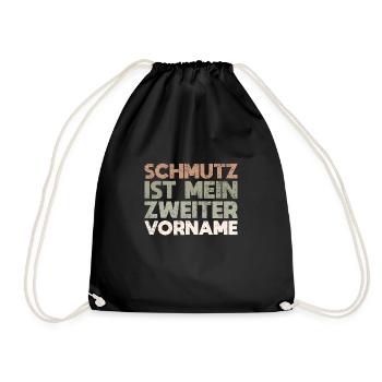 Schmutz Ist Mein Zweiter Vorname - Turnbeutel - Schwarz - Vorne