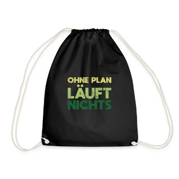 Ohne Plan Läuft Nichts - Turnbeutel - Schwarz - Vorne