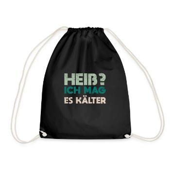 Heiß? Ich Mag Es Kälter - Turnbeutel - Schwarz - Vorne