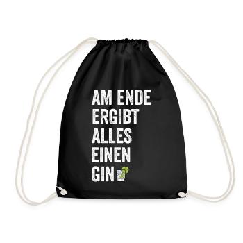 Am Ende Ergibt Alles Einen Gin - Gin Drink - Turnbeutel - Schwarz - Vorne