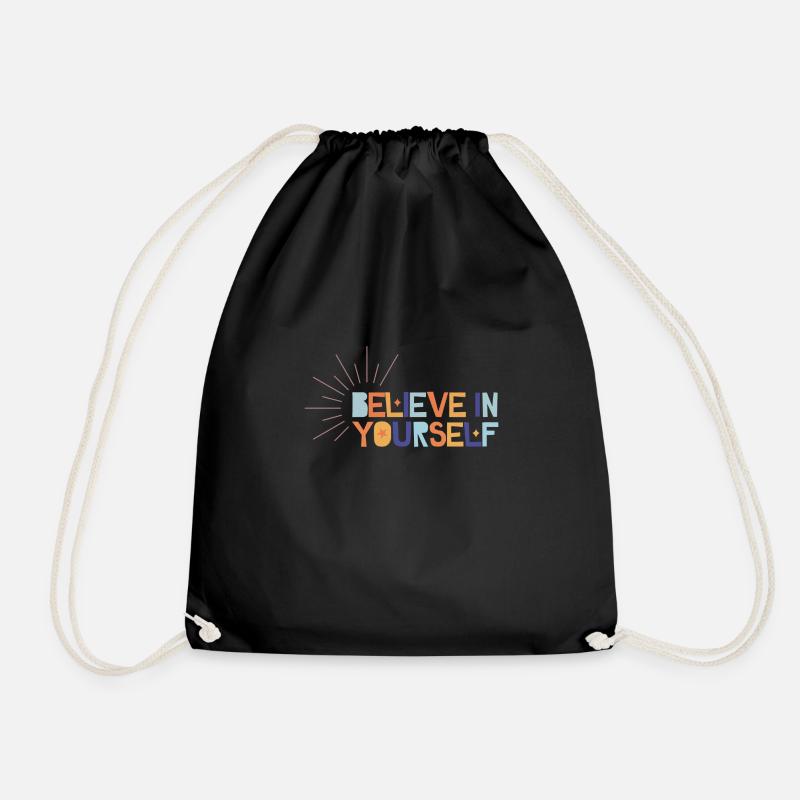 Believe In Yourself - Drawstring Bag - black