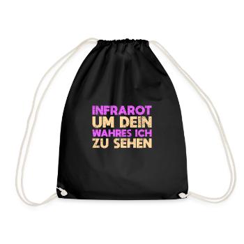 Infrarot, Um Dein Wahres Ich Zu Sehen - Turnbeutel - Schwarz - Vorne