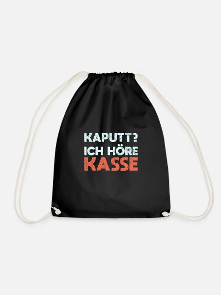 Kaputt? Ich Höre Kasse - Turnbeutel - Schwarz