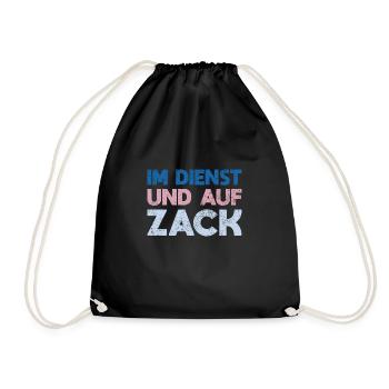 Im Dienst Und Auf Zack - Turnbeutel - Schwarz - Vorne