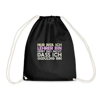 Nur Weil Ich Lehrer Bin, Heißt Das Nicht,... - Turnbeutel - Schwarz - Vorne