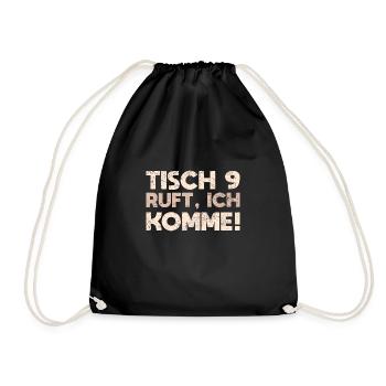Tisch 9 Ruft, Ich Komme! - Turnbeutel - Schwarz - Vorne