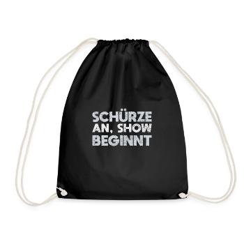 Schürze An, Show Beginnt - Turnbeutel - Schwarz - Vorne