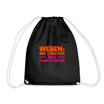Weben: Wie Stricken Nur Komplizierter - Turnbeutel - Schwarz - Vorne