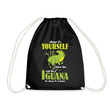 unless you can be a Iguana the always be a Iguana - Turnbeutel - Schwarz - Vorne