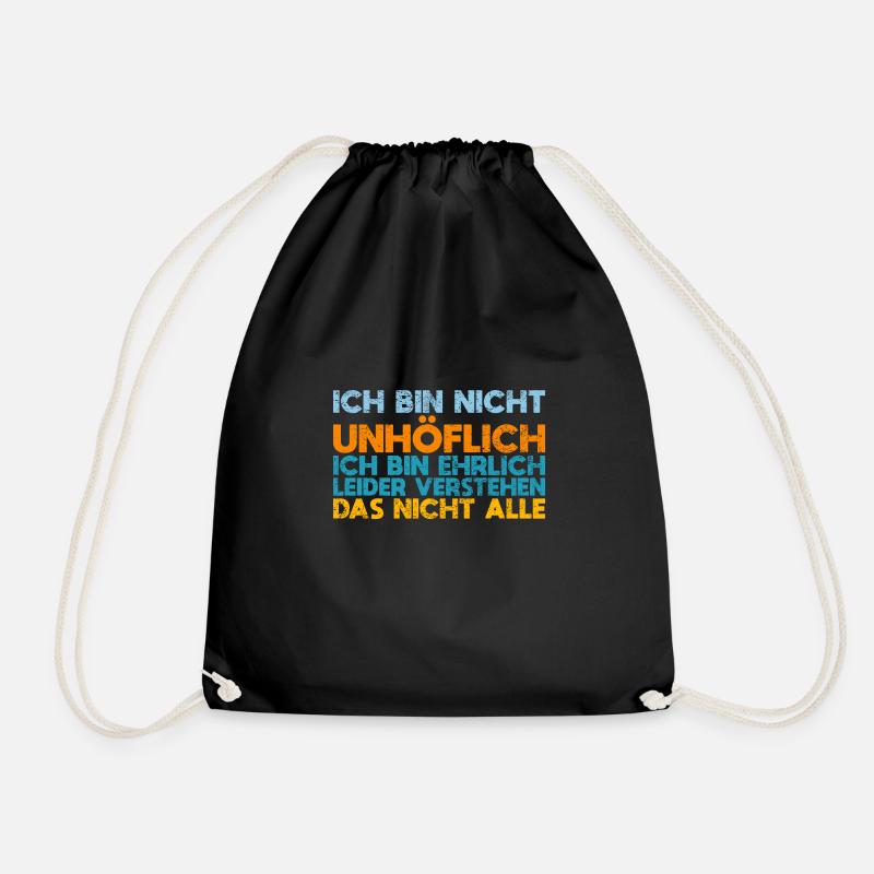 Ich Bin Nicht Unhöflich Ich Bin Ehrlich... - Turnbeutel - Schwarz