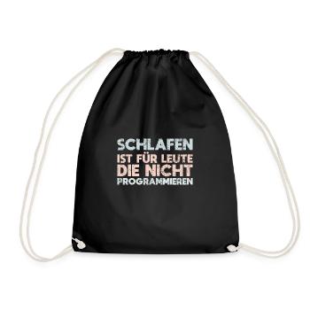 Schlafen Ist Für Leute, Die Nicht Programmieren - Turnbeutel - Schwarz - Vorne