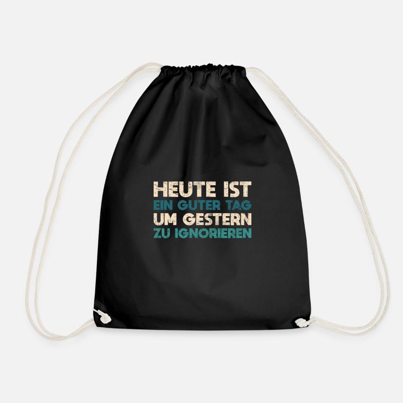 Heute Ist Ein Guter Tag, Um Gestern Zu Ignorieren - Turnbeutel - Schwarz