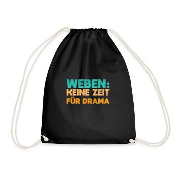Weben: Keine Zeit Für Drama - Turnbeutel - Schwarz - Vorne