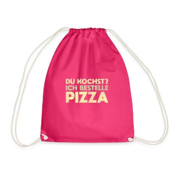 Du Kochst? Ich Bestelle Pizza - Turnbeutel - Fuchsia - Vorne