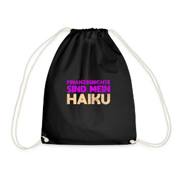 Finanzberichte Sind Mein Haiku - Turnbeutel - Schwarz - Vorne