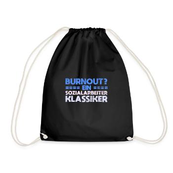 Burnout? Ein Sozialarbeiter-Klassiker - Turnbeutel - Schwarz - Vorne