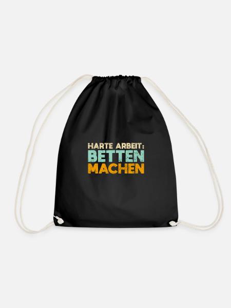 Harte Arbeit: Betten Machen - Turnbeutel - Schwarz