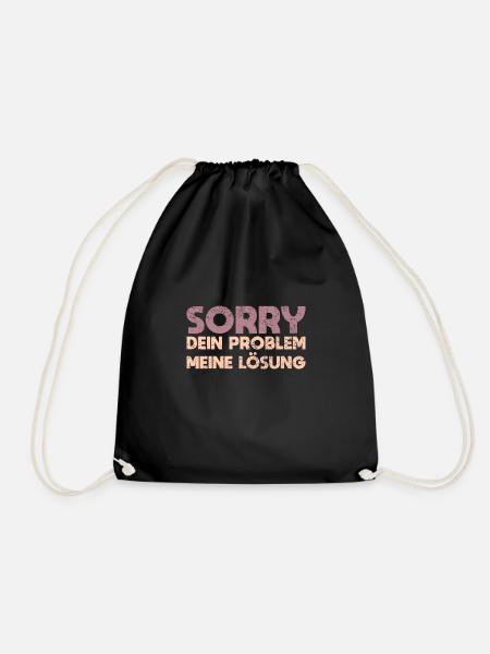 Sorry, Dein Problem, Meine Lösung - Turnbeutel - Schwarz