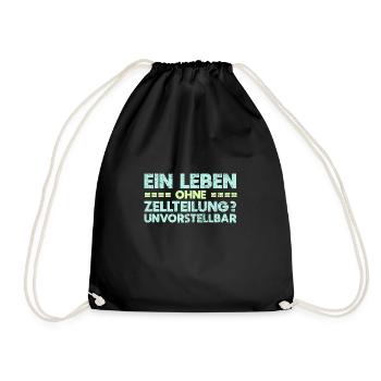 Ein Leben Ohne Zellteilung? Unvorstellbar - Turnbeutel - Schwarz - Vorne