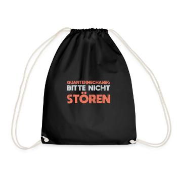 Quantenmechanik: Bitte Nicht Stören - Turnbeutel - Schwarz - Vorne