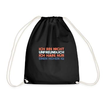 Ich Bin Nicht Unfreundlich, Ich Habe Nur... - Turnbeutel - Schwarz - Vorne