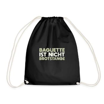 Baguette Ist Nicht Brotstange - Turnbeutel - Schwarz - Vorne