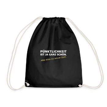 Pünktlichkeit zu seiner Zeit | lustige Sprüche - Turnbeutel - Schwarz - Vorne