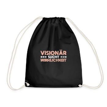 Visionär Sucht Wirklichkeit - Turnbeutel - Schwarz - Vorne